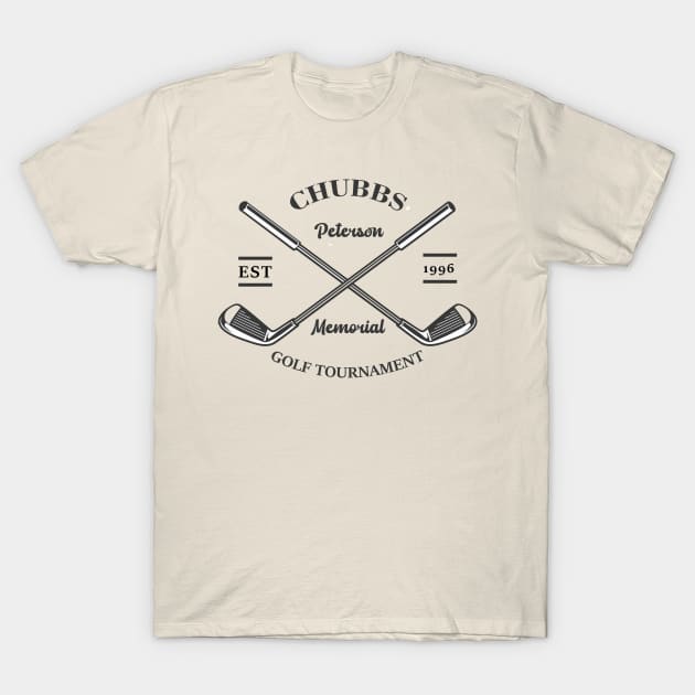 Chubbs Peterson Memorial Golf Tournament - Est. 1996 T-Shirt by djwalesfood